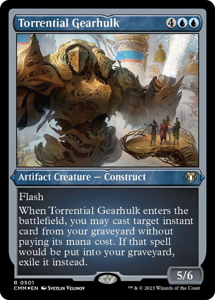 Torrential Gearhulk (Foil Etched) [Commander Masters] | Gamer Loot