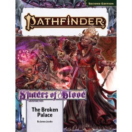 Pathfinder Adventure Path: The Broken Palace (Shades of Blood 2 of 3) (P2) | Gamer Loot