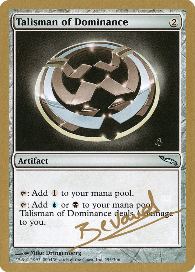 Talisman of Dominance (Manuel Bevand) [World Championship Decks 2004] | Gamer Loot