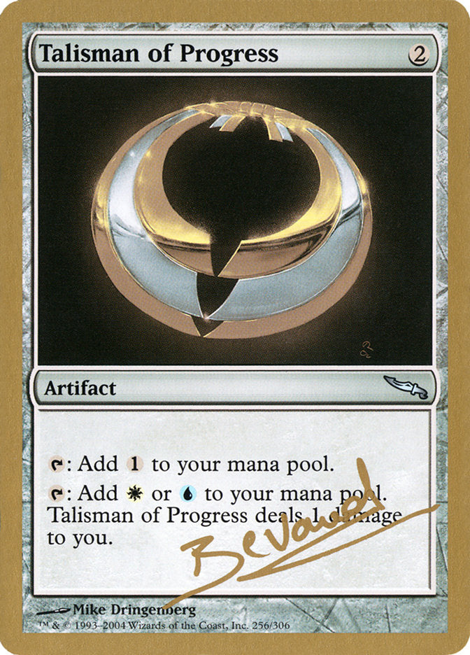 Talisman of Progress (Manuel Bevand) [World Championship Decks 2004] | Gamer Loot