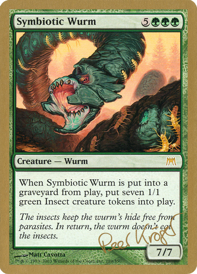 Symbiotic Wurm (Peer Kroger) [World Championship Decks 2003] | Gamer Loot