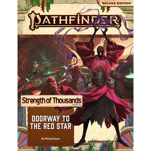 Pathfinder Strength of Thousands Adventure Path Part 5/6 : Doorway to the Red Star (P2) | Gamer Loot
