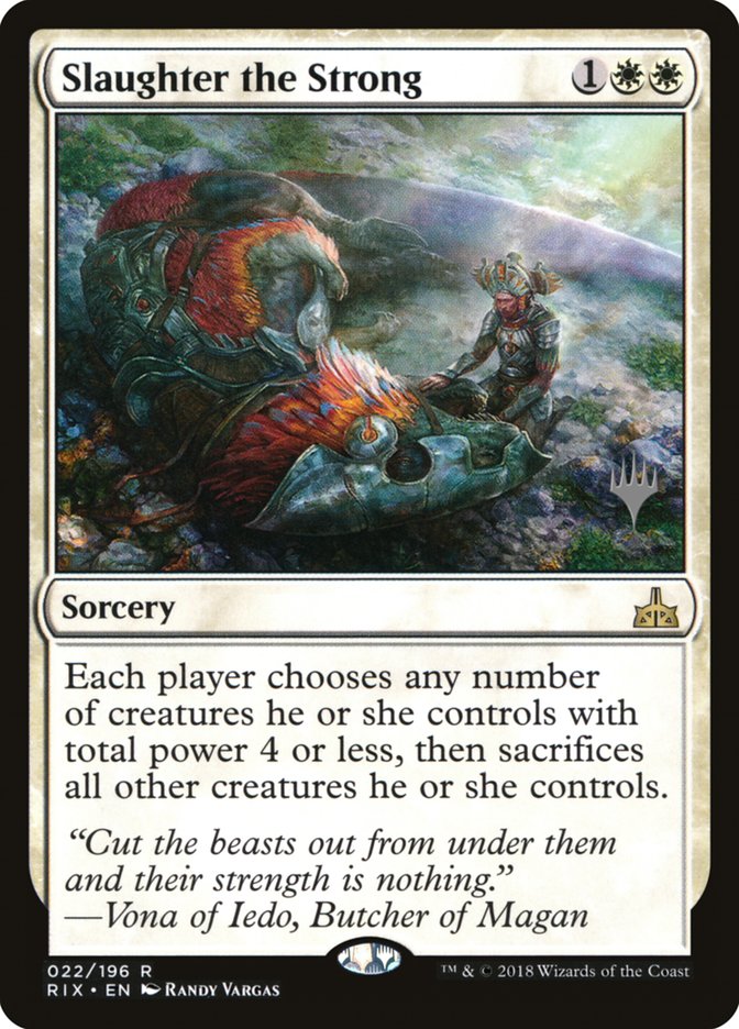 Slaughter the Strong (Promo Pack) [Rivals of Ixalan Promos] | Gamer Loot
