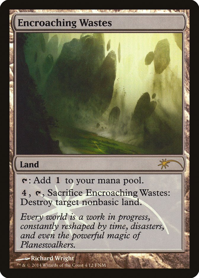 Encroaching Wastes [Friday Night Magic 2014] | Gamer Loot