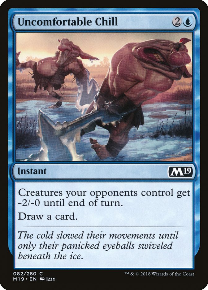 Uncomfortable Chill [Core Set 2019] | Gamer Loot