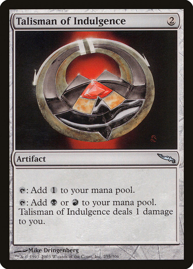 Talisman of Indulgence [Mirrodin] | Gamer Loot