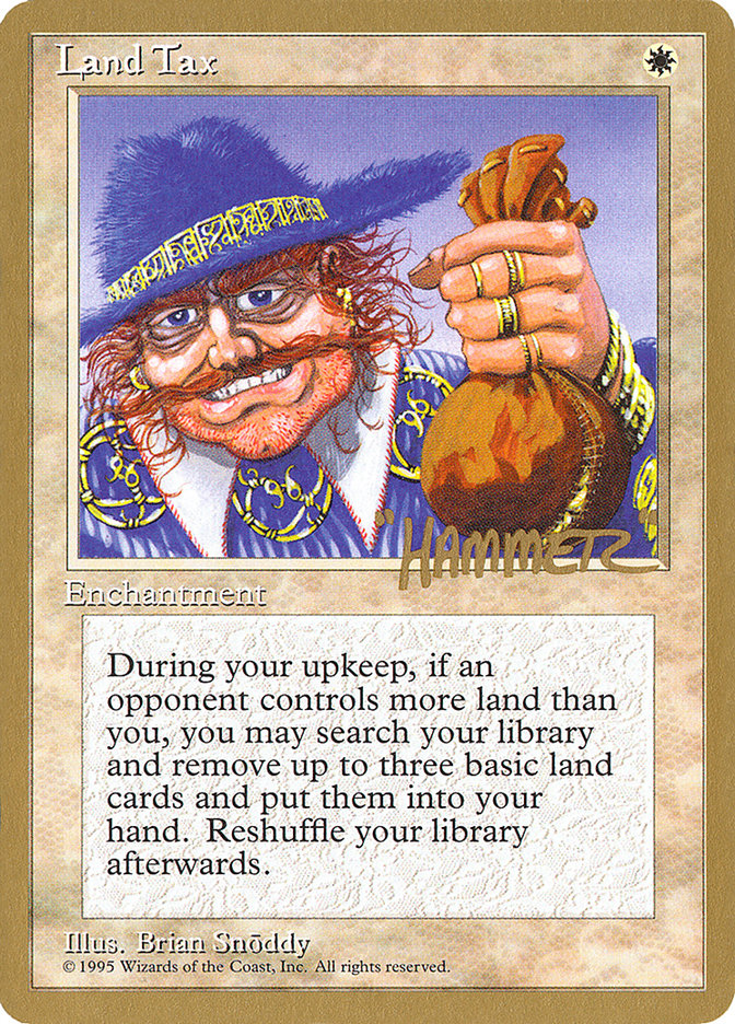 Land Tax (Shawn "Hammer" Regnier) [Pro Tour Collector Set] | Gamer Loot