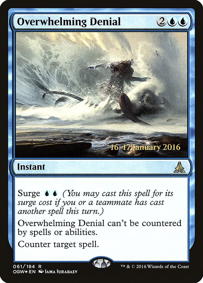 Overwhelming Denial [Oath of the Gatewatch Prerelease Promos] | Gamer Loot