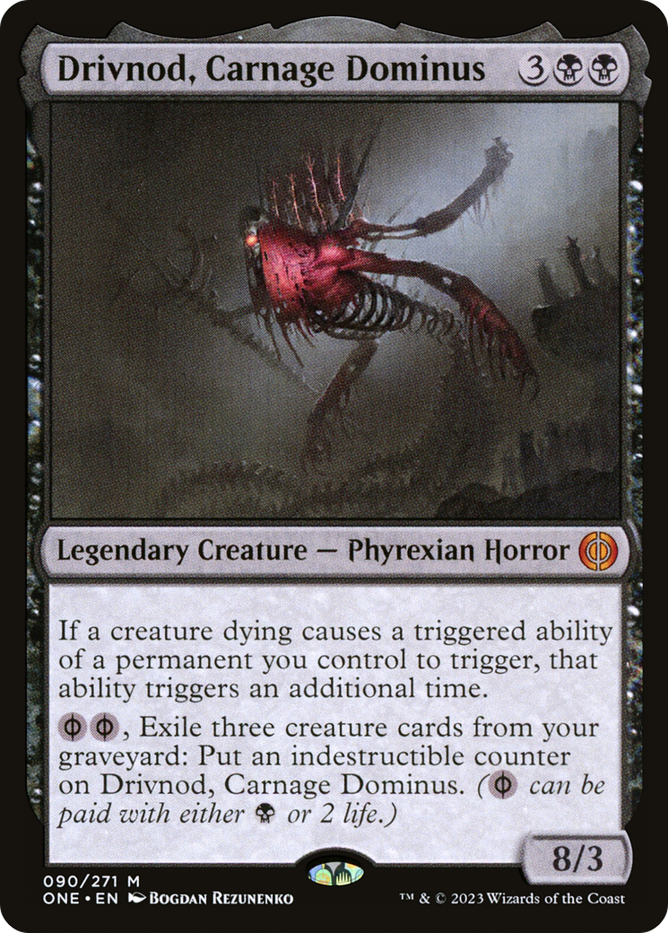 Drivnod, Carnage Dominus [Phyrexia: All Will Be One] | Gamer Loot