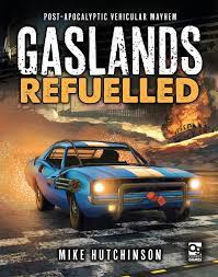 Gaslands - Post Apocalyptic Vehicular Mayhem: Refuelled | Gamer Loot